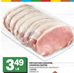 L'Intermarché RÔTI DE PORC DÉSOSSÉ, COUPE DU CENTRE | BONELESS PORK ROAST, CENTER CUT offer