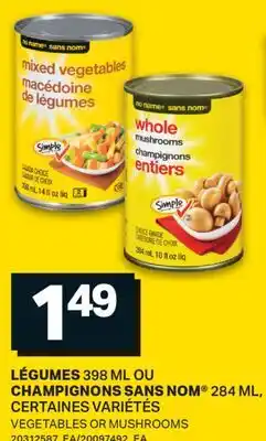 L'Intermarché LÉGUMES 398 ML OU CHAMPIGNONS, 284 ML | VEGETABLES OR MUSHROOMS offer