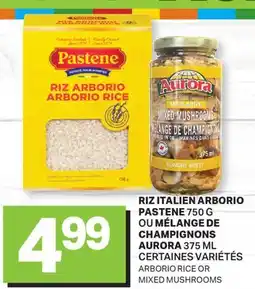 L'Intermarché RIZ ITALIEN ARBORIO 750 G OU MÉLANGE DE CHAMPIGNONS, 375 ML | ARBORIO RICE OR MIXED MUSHROOMS offer