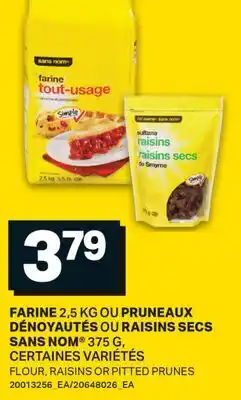 L'Intermarché FARINE 2,5 KG OU PRUNEAUX DÉNOYAUTÉS OU RAISINS SECS 375 G | FLOUR, RAISINS OR PITTED PRUNES offer