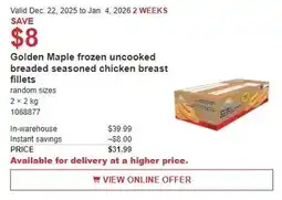 Costco Golden Maple frozen uncooked breaded seasoned chicken breast fillets offer