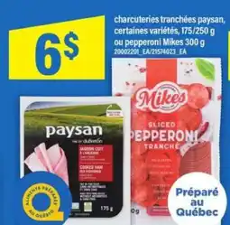 Maxi charcuteries tranchées paysan, pepperoni Mikes offer