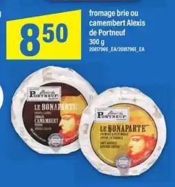 Maxi fromage brie ou camembert Alexis de Portneuf offer