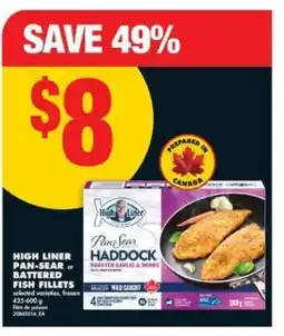 No Frills HIGH LINER PAN SEAR or BATTERED FISH FILLETS offer