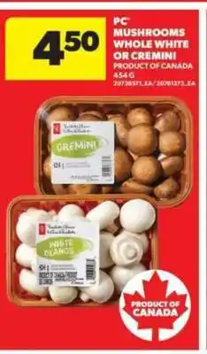 Real Canadian Superstore PC Mushrooms Whole White or Cremini offer