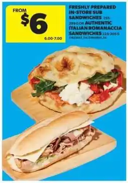 Real Canadian Superstore Freshly Prepared In-Store Sub Sandwiches or Authentic Italian Romannaccia Sandwiches offer