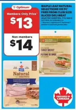 Real Canadian Superstore Maple Leaf Natural Selections or PC Free From Club Size Sliced Deli Meat offer