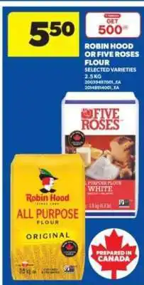 Real Canadian Superstore ROBIN HOOD or FIVE ROSES FLOUR offer