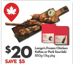 Longo's Longo's Frozen Chicken Kaftas or Pork Souvlaki offer