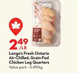 Longo's Longo's Fresh Ontario Air-Chilled, Grain-Fed Chicken Leg Quarters offer