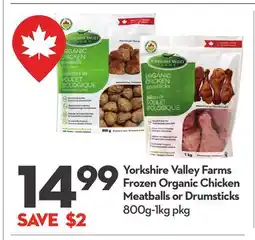 Longo's Yorkshire Valley Farms Frozen Organic Chicken Meatballs or Drumsticks offer