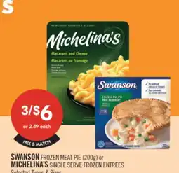 Shoppers Drug Mart SWANSON FROZEN MEAT PIE (200g) or MICHELINA'S SINGLE SERVE FROZEN ENTREES offer