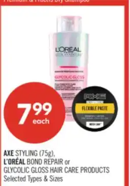 Shoppers Drug Mart AXE STYLING (75g), L'ORÉAL BOND REPAIR or GLYCOLIC GLOSS HAIR CARE PRODUCTS offer