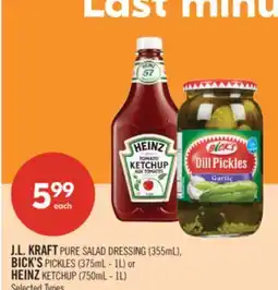 Shoppers Drug Mart J.L. KRAFT PURE SALAD DRESSING (355mL), BICK'S PICKLES (375mL - 1L) or HEINZ KETCHUP (750mL - 1L) offer