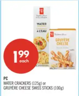 Shoppers Drug Mart PC WATER CRACKERS (125g) or GRUYÈRE CHEESE SWISS STICKS (100g) offer