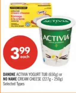 Shoppers Drug Mart DANONE ACTIVIA YOGURT TUB (650g) or NO NAME CREAM CHEESE (227g - 250g) offer