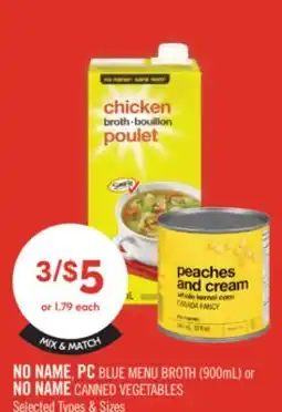 Shoppers Drug Mart NO NAME, PC BLUE MENU BROTH (900mL) or NO NAME CANNED VEGETABLES offer