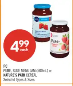 Shoppers Drug Mart PC PURE, BLUE MENU JAM (500mL) NATURE'S PATH CEREAL offer