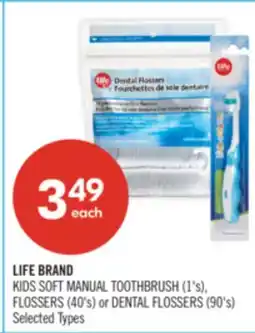 Shoppers Drug Mart LIFE BRAND KIDS SOFT MANUAL TOOTHBRUSH (1's), FLOSSERS (40's) or DENTAL FLOSSERS (90's) offer