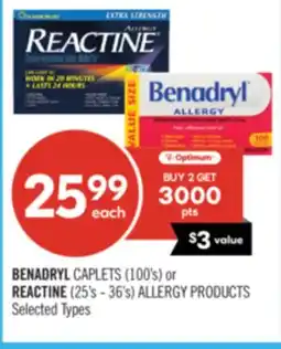 Shoppers Drug Mart BENADRYL CAPLETS (100's) or REACTINE (25's - 36's) ALLERGY PRODUCTS offer
