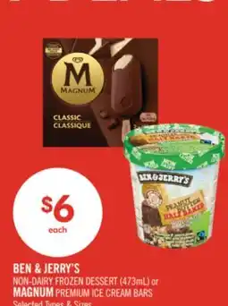 Shoppers Drug Mart BEN & JERRY'S NON-DAIRY FROZEN DESSERT (473mL) or MAGNUM PREMIUM ICE CREAM BARS offer