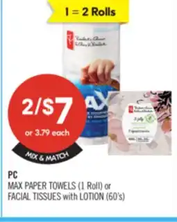 Shoppers Drug Mart PC MAX PAPER TOWELS (1 ROLL) OR FACIAL TISSUES WITH LOTION (60's) offer