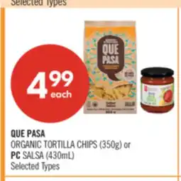 Shoppers Drug Mart QUE PASA ORGANIC TORTILLA CHIPS (350g) or PC SALSA (430mL) offer