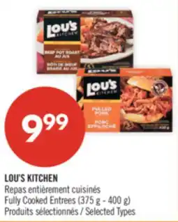 Pharmaprix LOU'S KITCHEN Fully Cooked Entrees offer