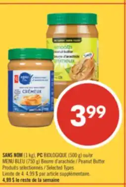 Pharmaprix NO NAME (1 kg), PC BIOLOGIQUE (500 g) or BLUE MENU (750 g) Peanut Butter offer