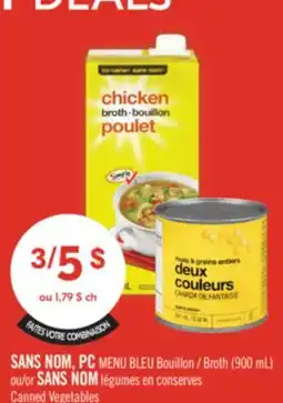 Pharmaprix NO NAME, PC BLUE MENU Broth (900 mL) or NO NAME Canned Vegetables offer