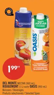 Pharmaprix DEL MONTE NECTAR (960 mL), ROUGEMONT (1 L) or OASIS (960 mL) Beverages offer