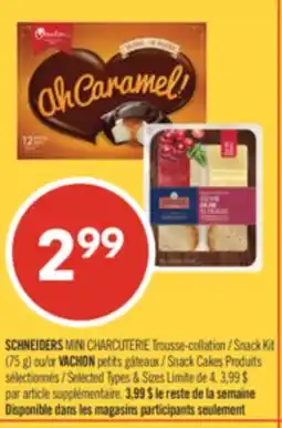Pharmaprix SCHNEIDERS MINI CHARCUTERIE Snack Kit (75 g) or VACHON Snack Cakes offer