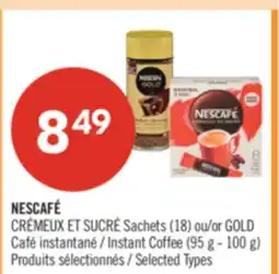 Pharmaprix NESCAFÉ Sachets (18) or GOLD Instant Coffee (95 g - 100 g) offer