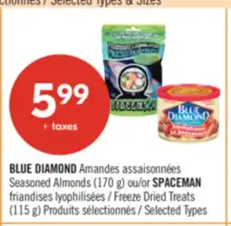 Pharmaprix BLUE DIAMOND: Seasoned Almonds (170 g) or SPACEMAN Freeze Dried Treats (115 g) offer