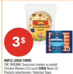 Pharmaprix MAPLE LODGE FARMS THE ORIGINAL Chicken Wieners (12) or SURAJ Naan (5) offer
