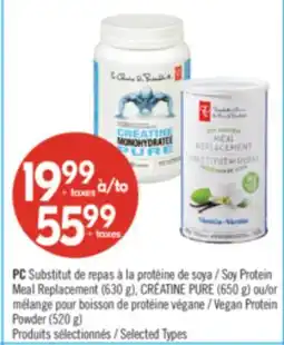 Pharmaprix PC Soy Protein Meal Replacement (630 g), CRÉATINE PURE (650 g) or Vegan Protein Powder (520 g) offer