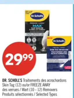 Pharmaprix DR. SCHOLL'S Skin Tag (12) or FREEZE AWAY Wart (10 - 12) Removers offer