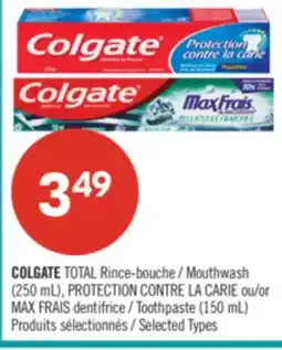 Pharmaprix COLGATE TOTAL Mouthwash (250 mL), PROTECTION or MAX FRAIS Toothpaste (150 mL) offer