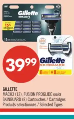 Pharmaprix GILLETTE MACH3 (12), FUSION PROGLIDE or SKINGUARD (8) Cartridges offer