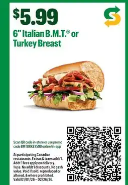 Subway 6 Italian. B.M.T or Turkey Breast offer