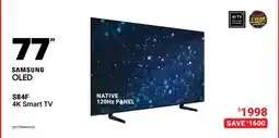 Visions Electronics SAMSUNG 77 S84F 4K Smart TV 120Hz PANEL offer