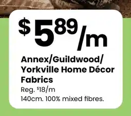 Fabricland Annex/Guildwood/Yorkville Home Décor Fabrics offer