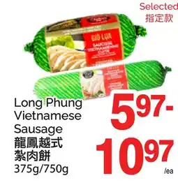 T&T Supermarket LONG PHUNG VIETNAMESE SAUSAGE, 375G/750G offer