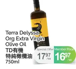 T&T Supermarket TERRA DELYSSA ORG EXTRA VIRGIN OLIVE OIL, 750ml offer