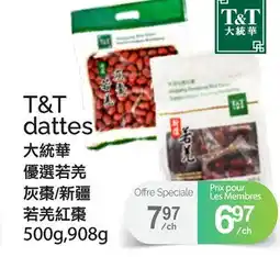 T&T Supermarket T&T DATTES, 500G,908G offer