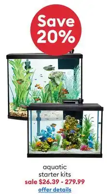 Petsmart Save 20% aquatic starter kits offer