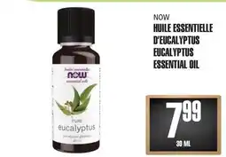 Marches Tau NOW HUILE ESSENTIELLE D'EUCALYPTUS offer