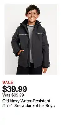 Old Navy Old Navy Water-Resistant 2-In-1 Snow Jacket for Boys offer