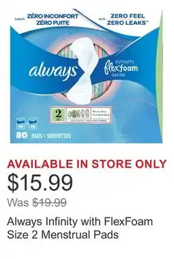 Costco Always Infinity with FlexFoam Size 2 Menstrual Pads offer