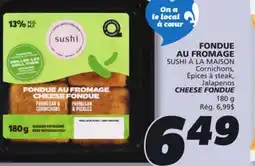 IGA SUSHI À LA MAISON CHEESE FONDUE offer